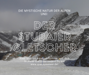 Die Alpen im Sommer und der Stubaier Gletscher